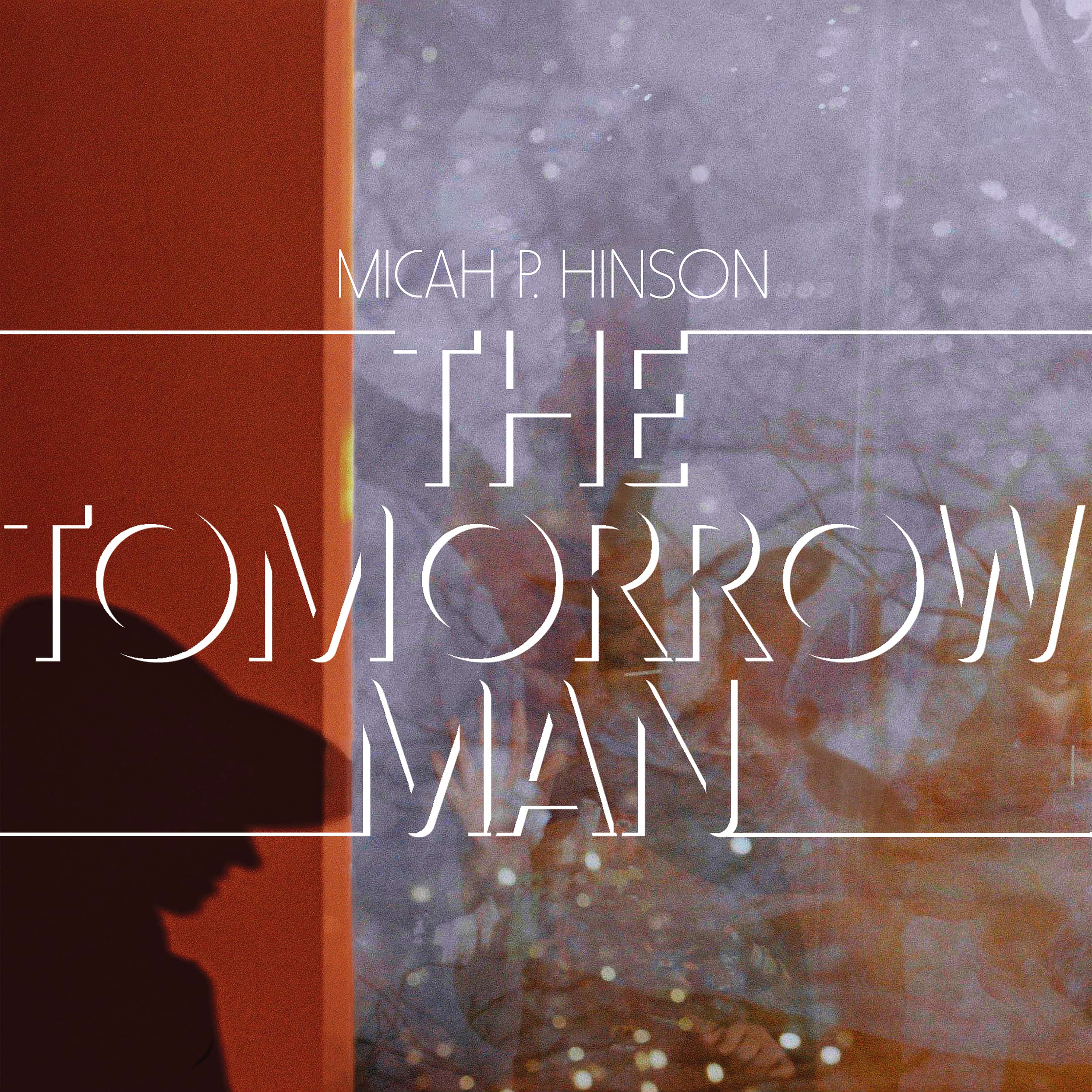 La copertina di "The Tomorrow Man" album di Micah P. Hinson